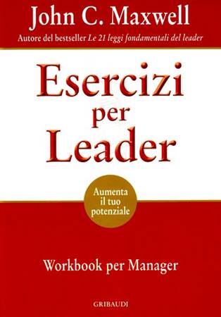 I 5 Livelli della Leadership — Libro di John C. Maxwell