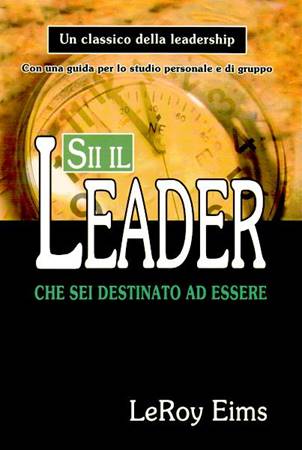 Sii il leader che sei destinato ad essere