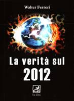 La verità sul 2012 (Brossura)