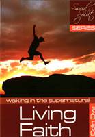 Living faith - Walking in the supernatural - Study #4