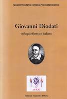 Giovanni Diodati teologo riformato italiano (Spillato)