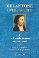 La confessione augustana - Melantone Opere Scelte vol 2 (Copertina rigida)