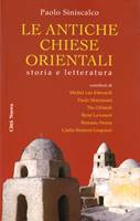 Le antiche chiese orientali - Storia e letteratura (Brossura)