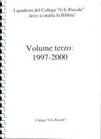 I quaderni del College G. Pascale - Volume Terzo 1997-2000 (Dispensa rilegata a spirale) (Spirale)