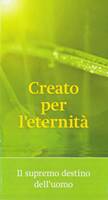 Creato per l'eternità - Confezione da 100 opuscoli (Pieghevole)