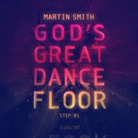 God's Great Dance Floor: Step 1