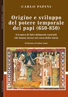 Origine e sviluppo del potere temporale dei papi (650-850) (Brossura)