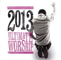 2013 Ultimate Worship