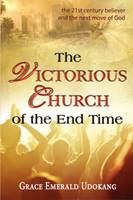 The victorious church of the end time (Brossura)