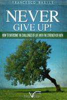 Never give up! (Brossura)