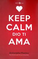Keep Calm, Dio ti ama (Brossura)