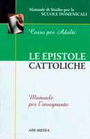 Le epistole cattoliche - Manuale per l'insegnante (Brossura)