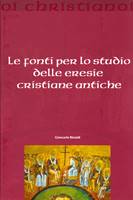 Le fonti per lo studio delle eresie cristiane antiche (Brossura)