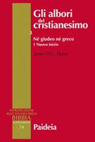 Gli albori del cristianesimo Vol. 3 - Né giudeo né greco. Tomo 1 (Brossura)