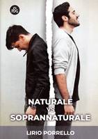 Naturale vs soprannaturale (Spillato)