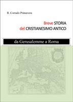 Breve storia del Cristianesimo antico (Brossura)