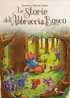 Le storie dell'Abbraccia Bosco (Brossura)