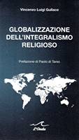 Globalizzazione dell'integralismo religioso (Brossura)