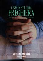 I segreti della preghiera che ogni discepolo dovrebbe conoscere (Brossura)