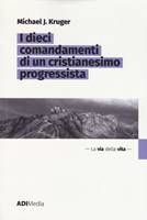 I dieci comandamenti di un cristianesimo progressista (Brossura)