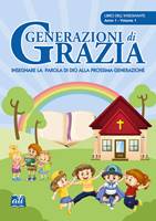 Generazioni di grazia - 1° Anno Volume 1 Insegnante (Brossura)