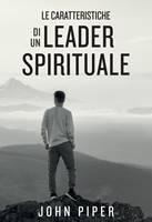 Le caratteristiche di un leader spirituale (Brossura)