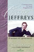 George Jeffreys: il ministero del soprannaturale (Brossura)