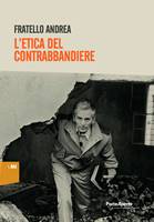 L'etica del contrabbandiere (Brossura)