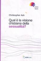 Qual è la visione cristiana della sessualità? (Brossura)