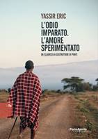 L'odio imparato. L'amore sperimentato (Brossura)