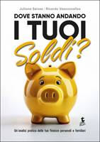 Dove stanno andando i tuoi soldi? (Brossura)