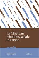 La chiesa in missione, la fede in azione (Brossura)