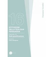 Istituzione della teologia persuasiva Vol. 16 (Brossura)