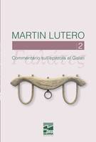 Commentario sull'epistola ai Galati vol. 2 (Brossura)
