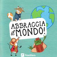 Abbraccia il mondo! (Spillato)