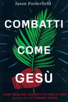 Combatti come Gesù (Brossura)