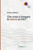 Che cosa ci insegna la natura su Dio? (Brossura)