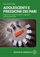 Adolescenti e pressione dei pari (Brossura)