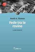 Fede tra le rovine (Brossura)