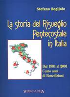 La storia del Risveglio Pentecostale in Italia - Dal 1901 al 2001: Cento anni di benedizioni (Brossura)