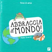 Abbraccia il mondo! Vol. 2 (Spillato)