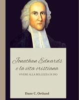 Jonathan Edwards e la vita cristiana (Brossura)