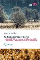 La Bibbia giorno per giorno: Salmi 90-150; da Proverbi 16 al Cantico dei Cantici; da Daniele a Malachia; da Galati ad Apocalisse (Brossura)
