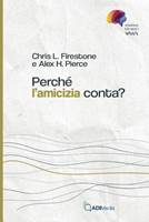 Perché l'amicizia conta? (Brossura)