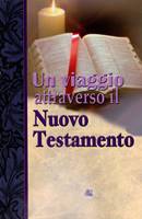 Un viaggio attraverso il Nuovo Testamento (Brossura)