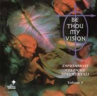 Be Thou My Vision - Vol 1