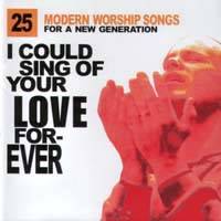 I Could Sing of Your Love Forever - Vol 1
