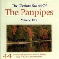 The Glorious Sound of the Panpipes Vol 1& 2
