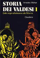 Storia dei Valdesi - vol 1 - . Dalle origini all'adesione alla Riforma (1532) (Brossura)