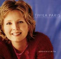 Greatest Hits - Twila Paris